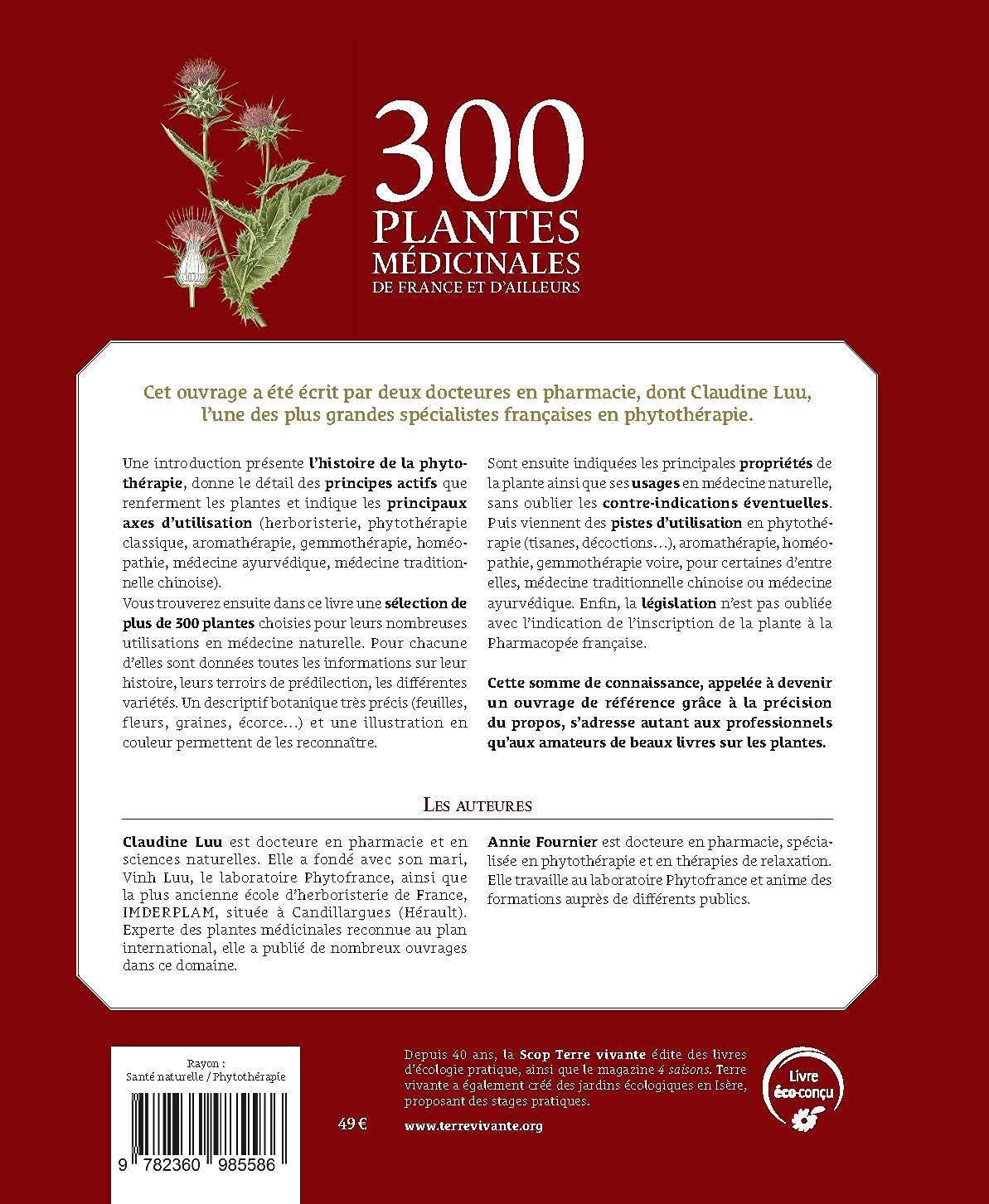 300 plantes médicinales de France et d'ailleurs: Identification, principes actifs, modes d'utilisation...