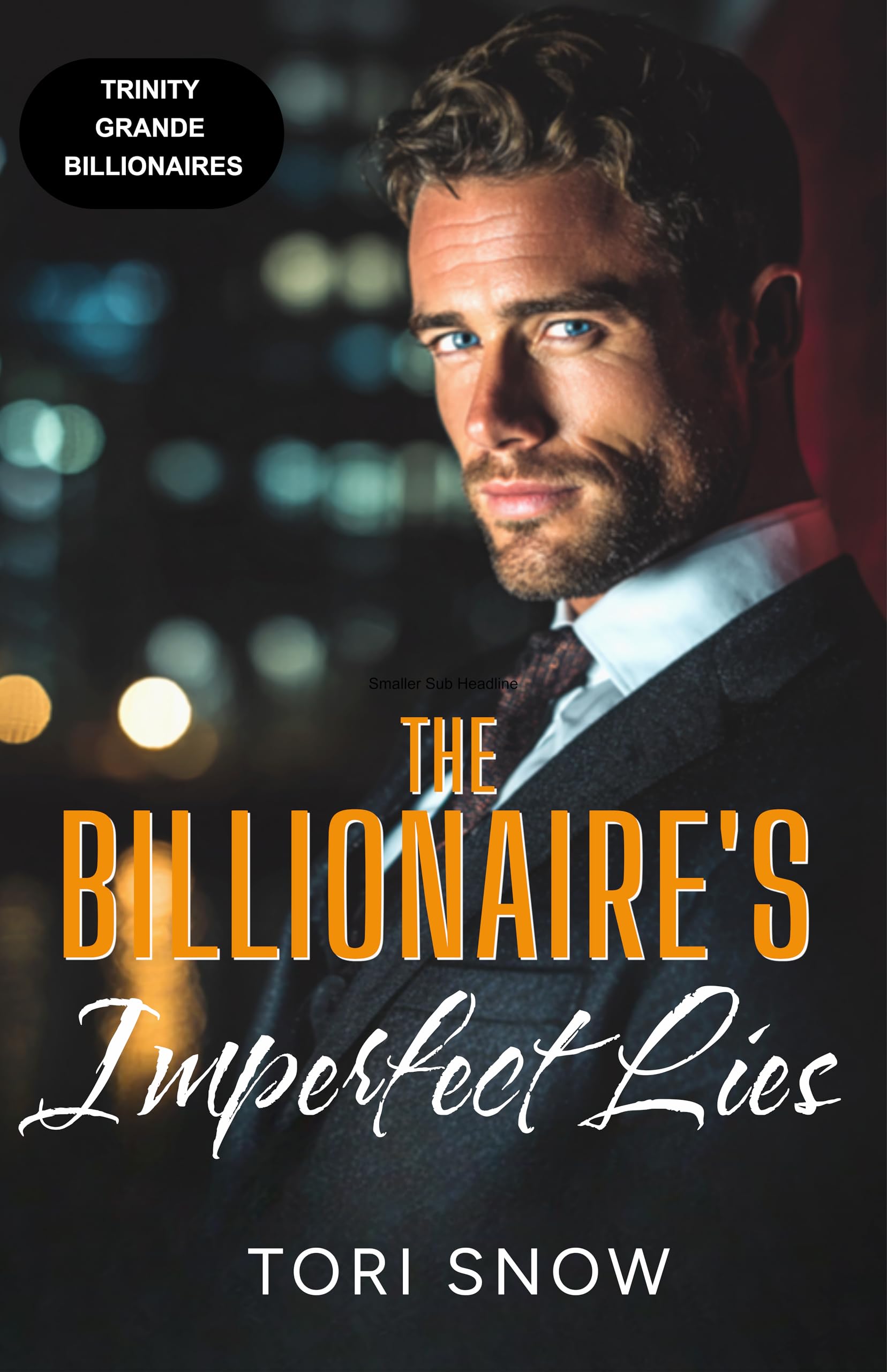 THE BILLIONAIRE'S IMPERFECT LIES: A Fake Relationship Enemies to Lovers Romance