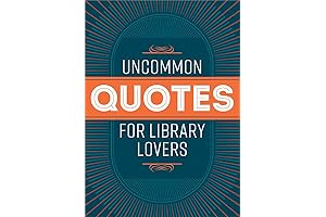 Uncommon Quotes for Library Lovers: A Literary Calendar