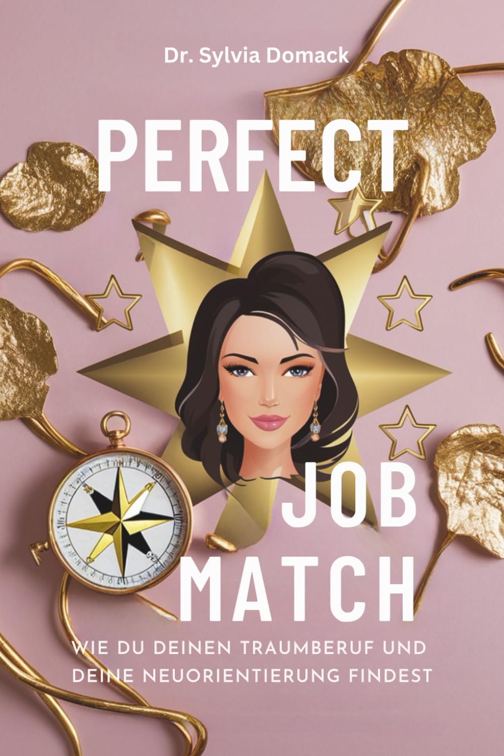 Perfect Job Match: Wie Du Deinen Traumberuf und Deine Neuorientierung findest