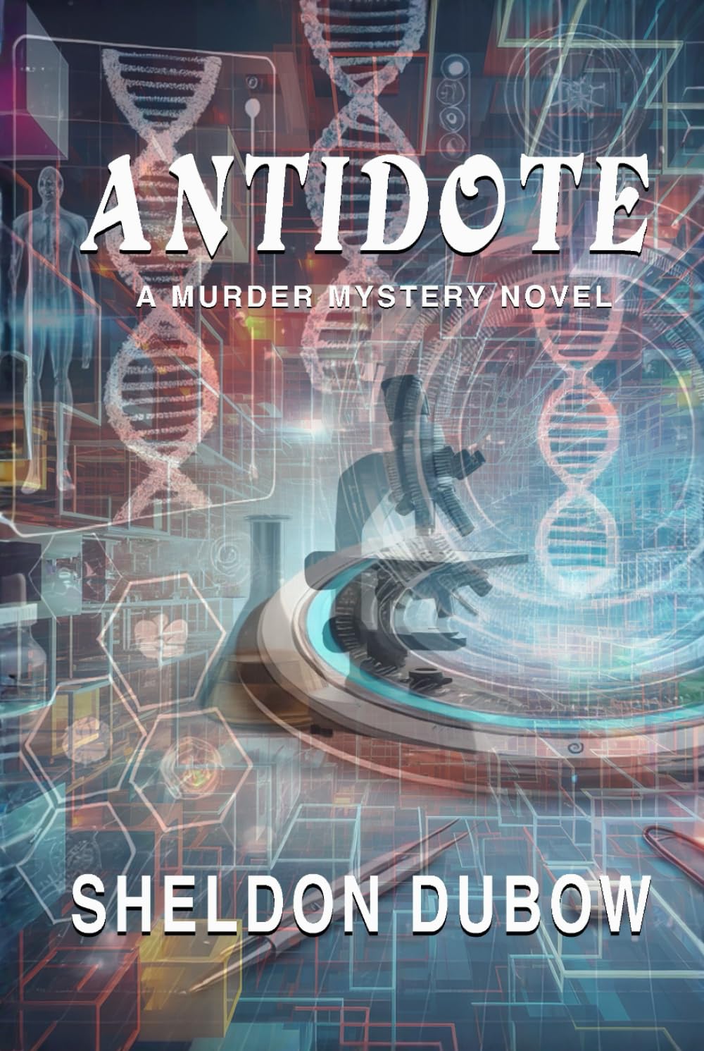 ANTIDOTE: A murder mystery novel