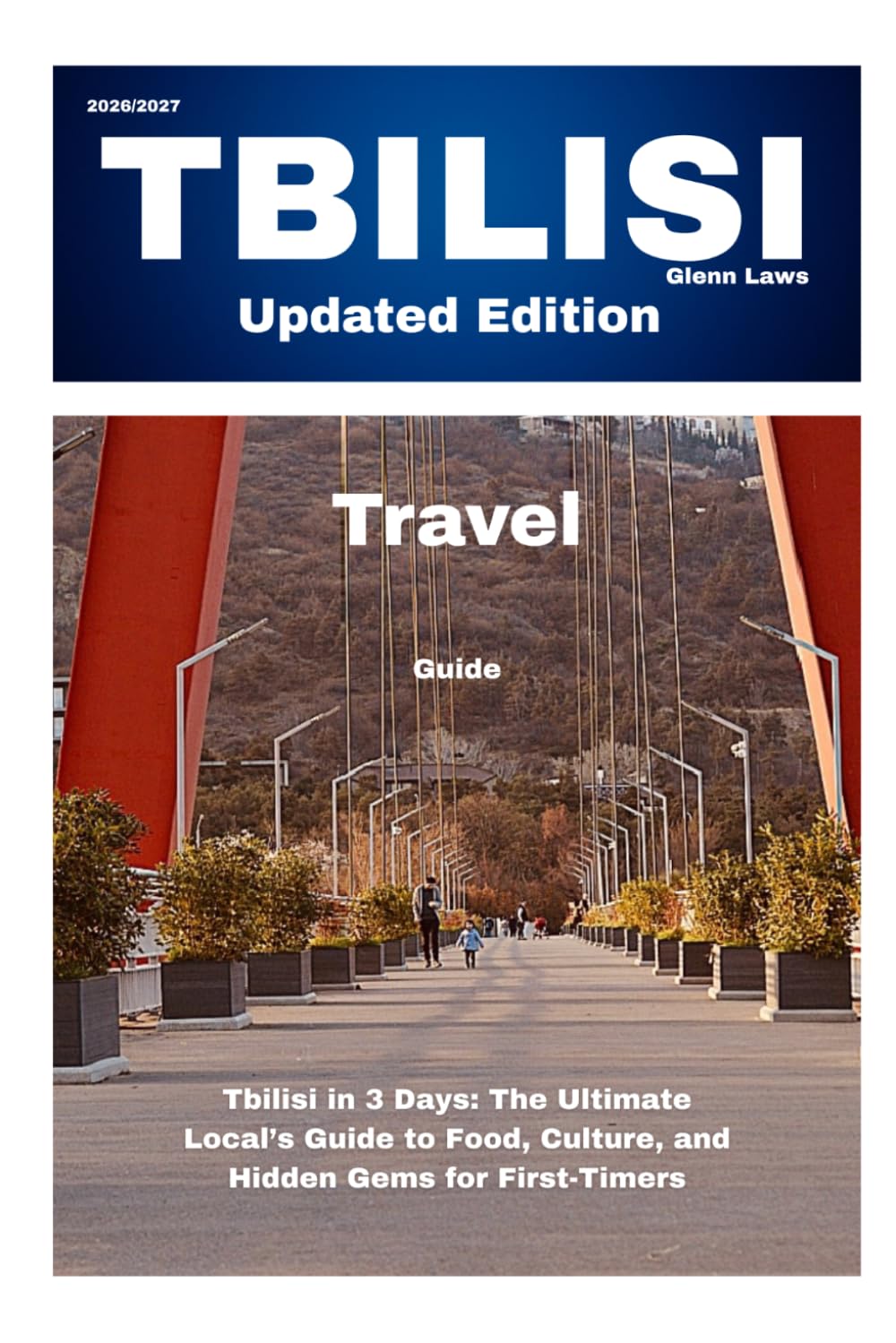 Tbilisi Travel Guide (Adventures, travel tips and exploration)