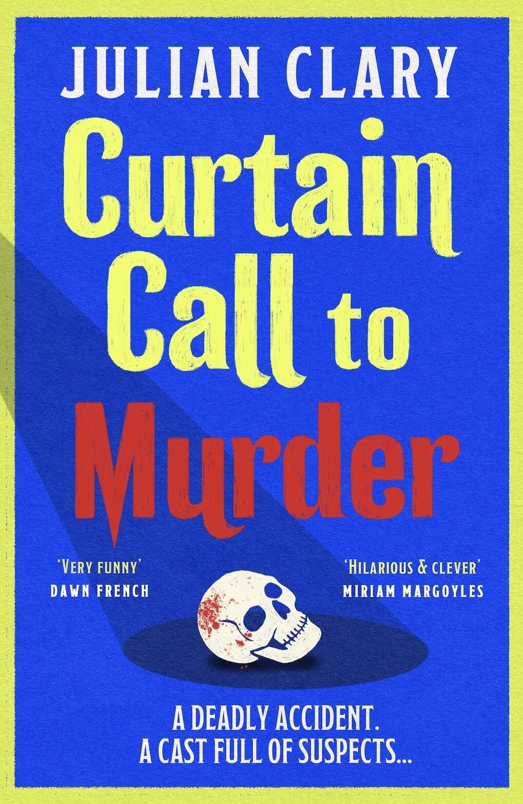 Curtain Call to Murder: The brand-new, laugh-out-loud murder mystery series fro