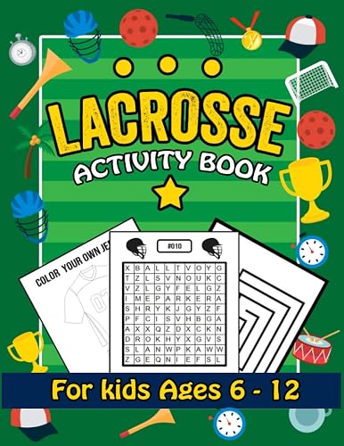 Lacrosse activity book for kids ages 6-12: A Fun Kid lacrosse Workbook Coloring, Mazes, Word Search and More