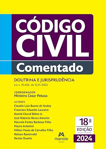 Código Civil comentado: doutrina e jurisprudência: Lei n. 10.406 de 10.01.2002 (Portuguese Edition)