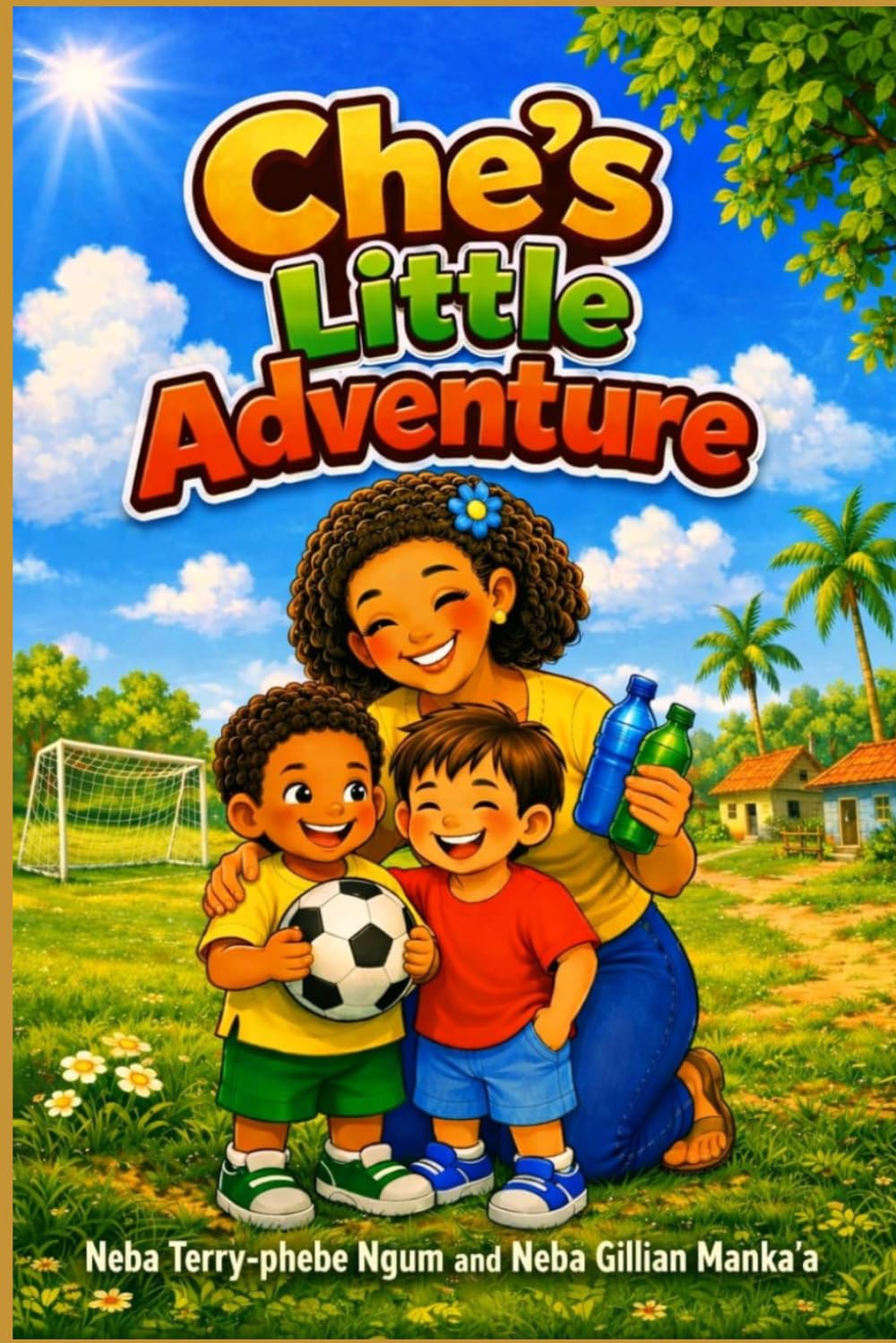 Che’s Little Adventure : A Heartwarming Kids’ story About Play, Friendship and Listening to Mama