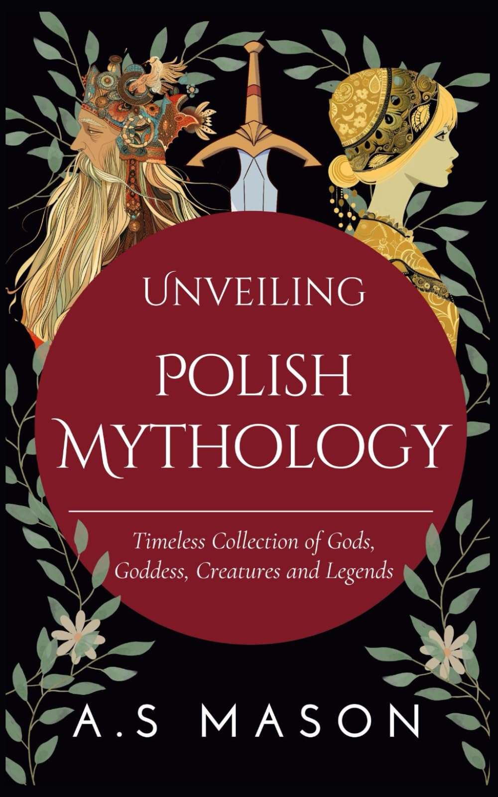 Unveiling Polish Mythology: Timeless Collection of Gods, Goddess, Creatures and Legend