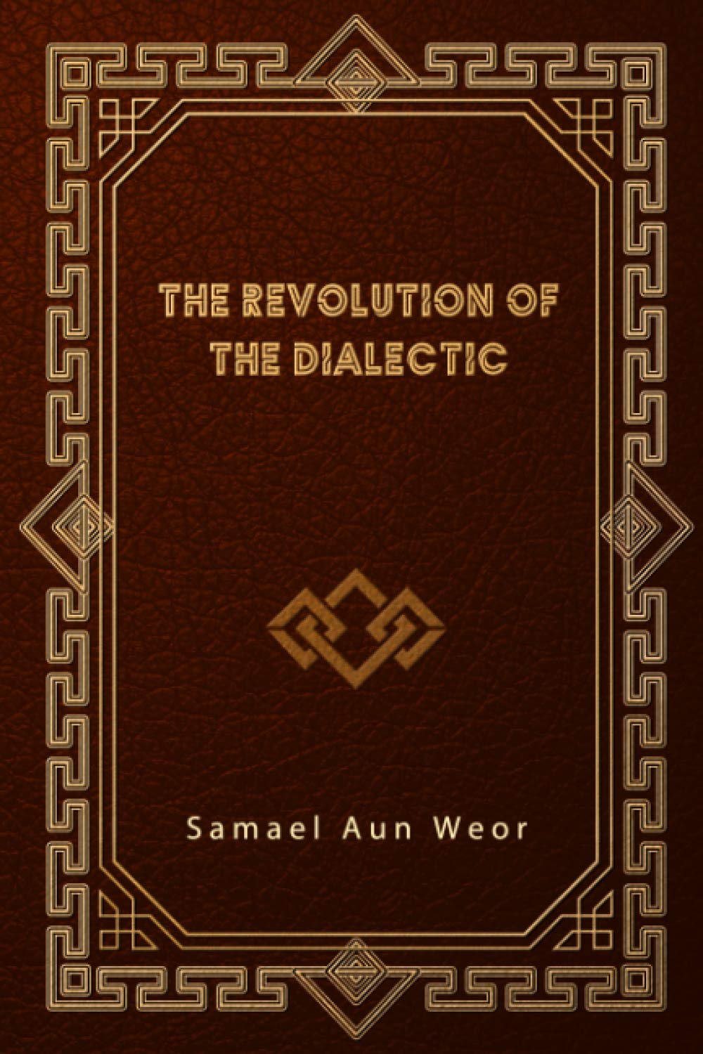 Independently published The Revolution of the Dialectic