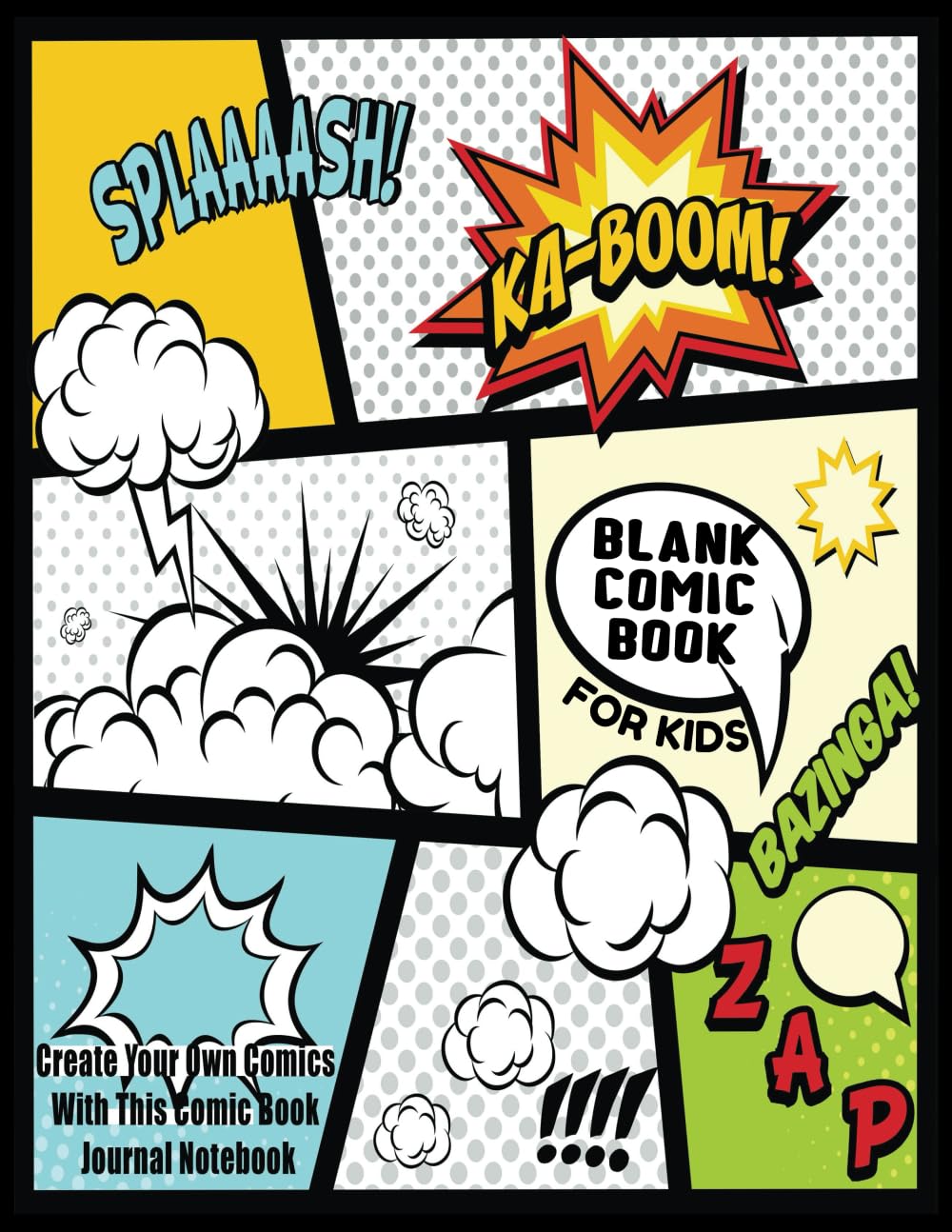 Blank Comic Book For Kids : Create Your Own Comics With This Comic Book Journal Notebook: Over 100 Pages Large Big 8.5" x 11" Cartoon / Comic Book With Lots of Templates: Volume 7 (Blank Comic Books) Paperback – 20 Oct. 2016