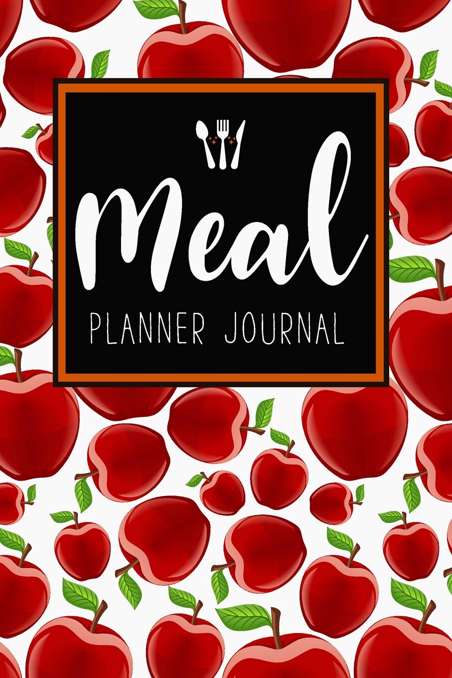 Meal Planner Journal: Weekly Menu Food Planners & Shopping List 52 Week Meal Prep Book Journal Diary Log Notebook Size 6x9 Inches 104 Pages: Volume 1 (Food Planners Journal)