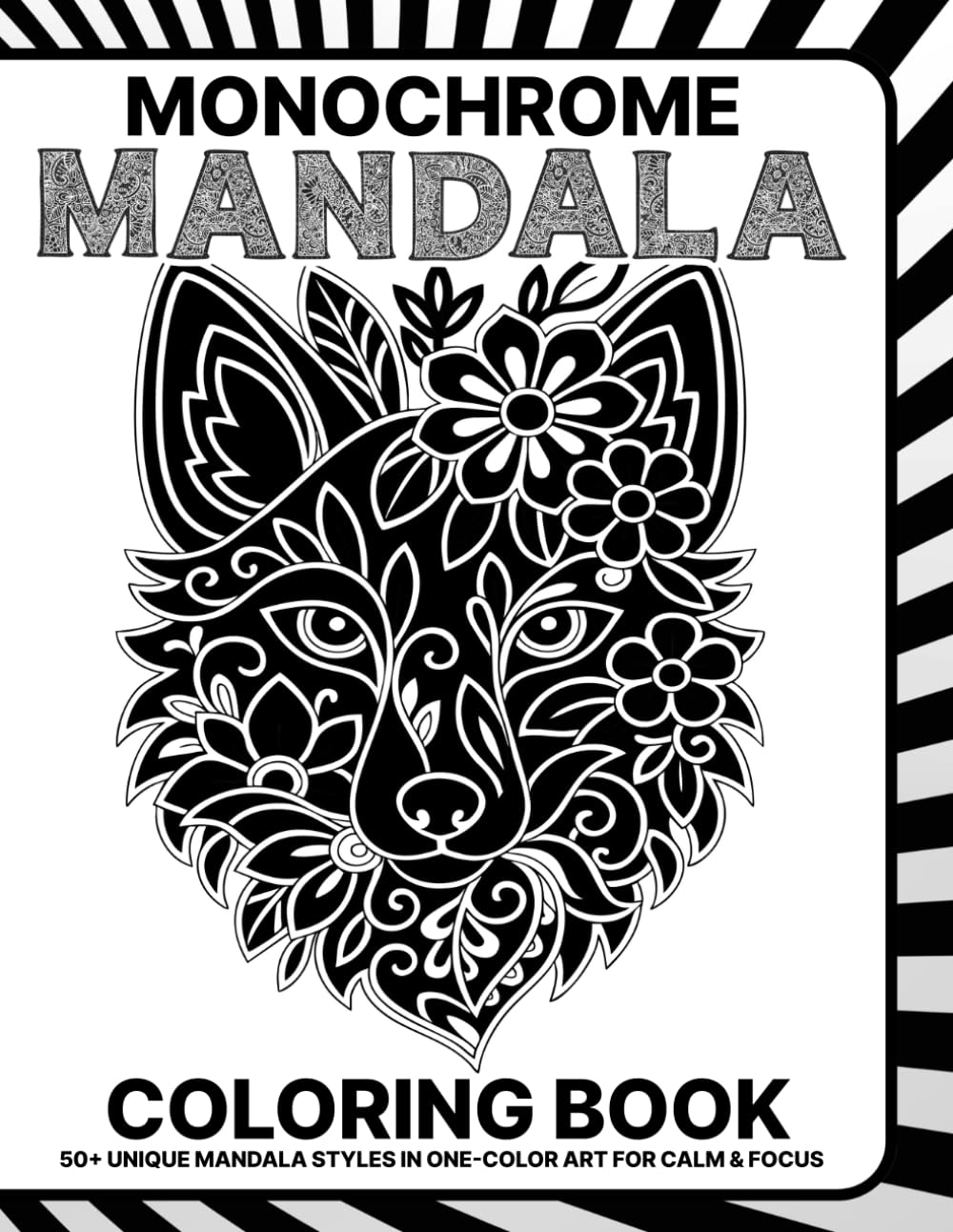 Mandala Monochrome Coloring Book : One Color 50 Bold, Easy, Cute, and Cozy Coloring Pages for adults and all ages