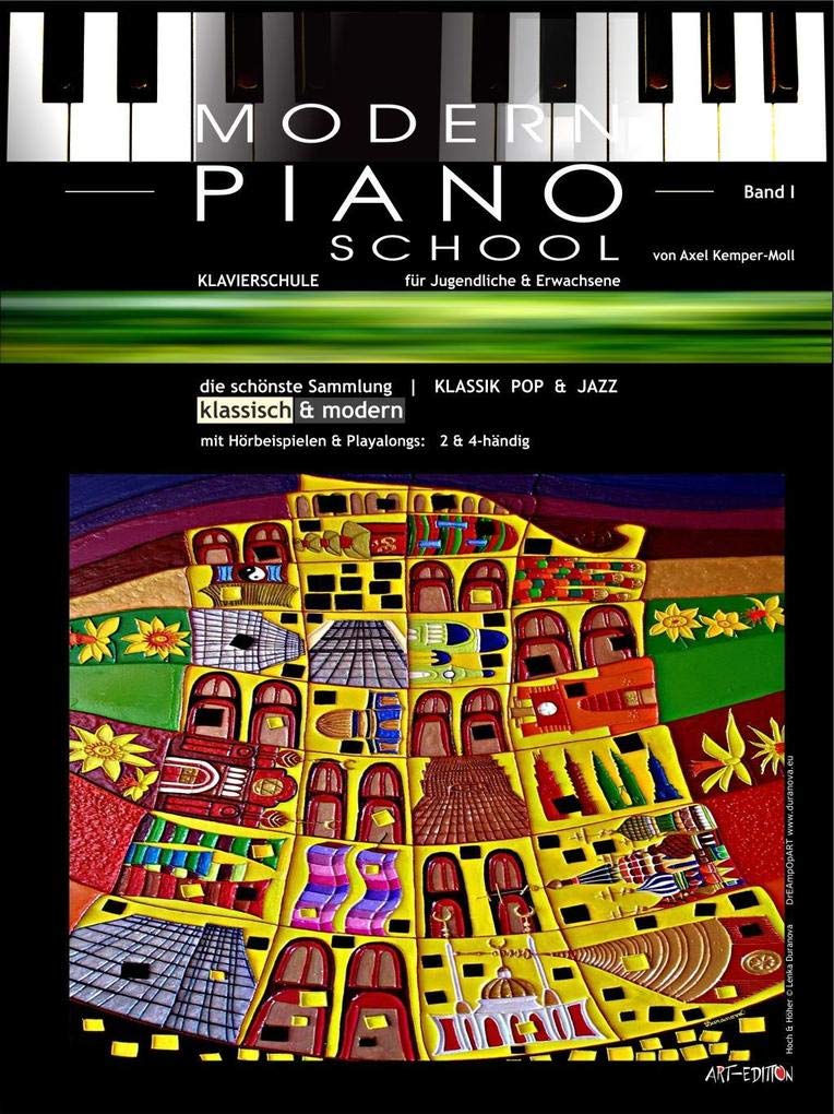 Modern Piano School 1 / Klavierschule: für Jugendliche & Erwachsene | schönste Sammlung klassisch & modern + dreampopART: für Jugendliche & Erwachsene ... (Modern Piano School: classic & modern)