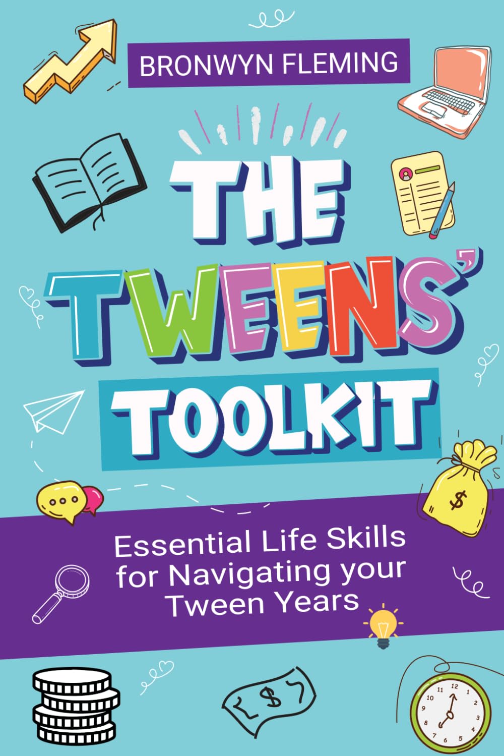 The Tweens' Toolkit: Essential Life Skills For Navigating Your Tween Years