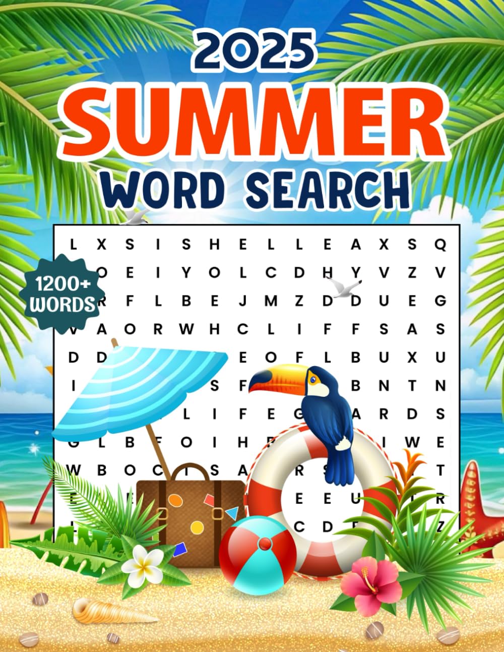2025 Summer Word Search: 1200 New Words—80 Themed Puzzles—Summer Word Finds for Adults, Seniors & Teens With Solutions