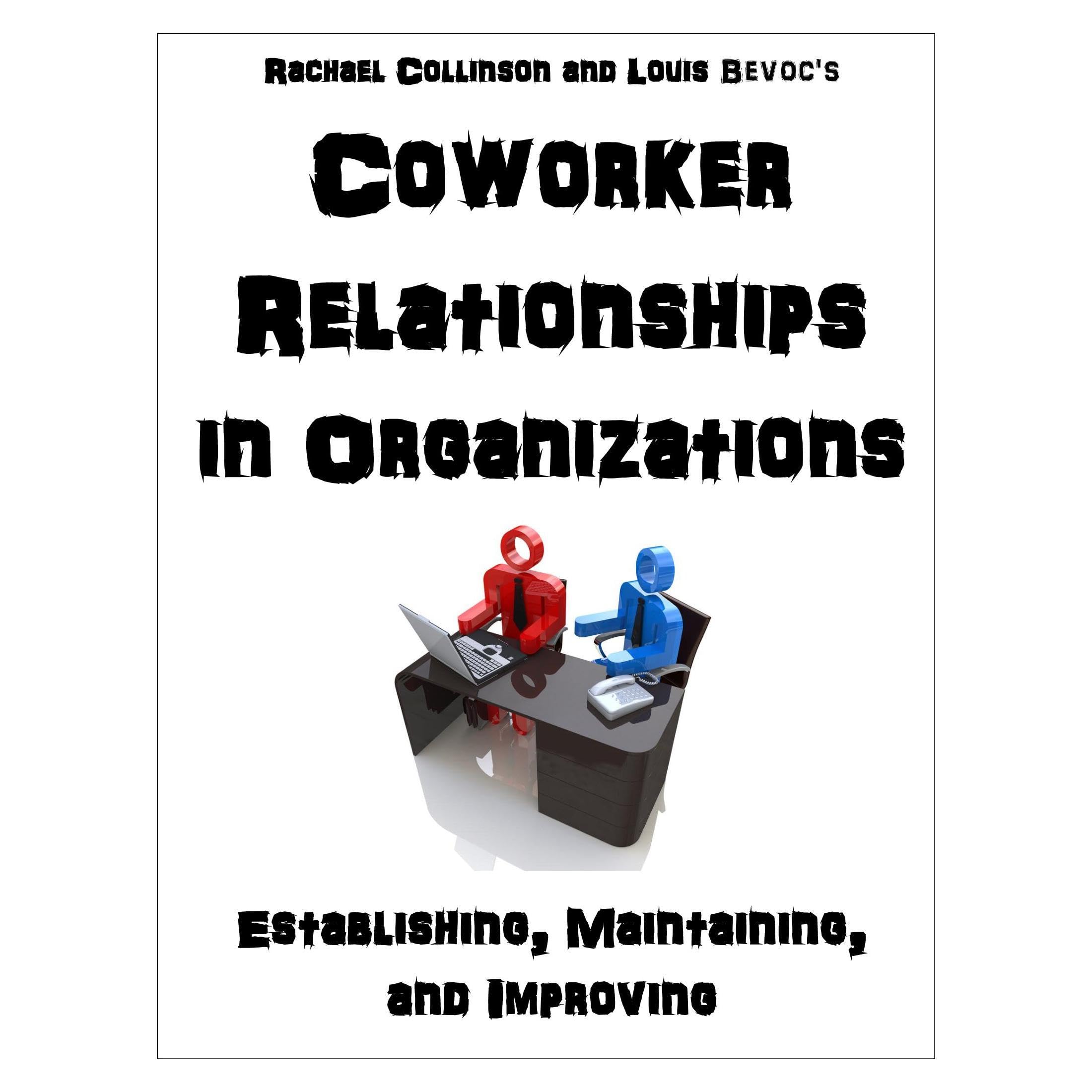 Coworker Relationships in Organizations