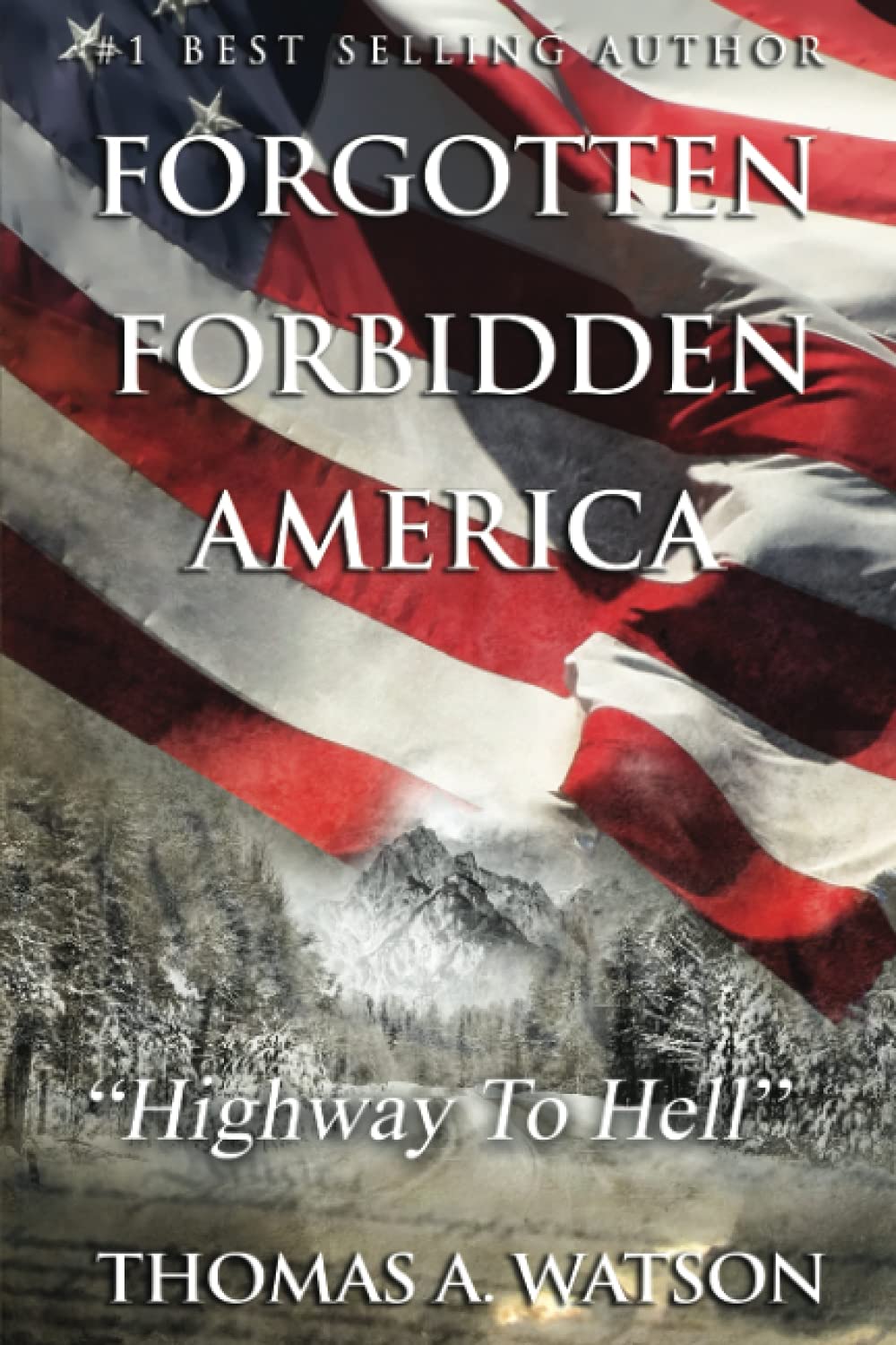 Forgotten Forbidden America: Highway to Hell: VII: 7