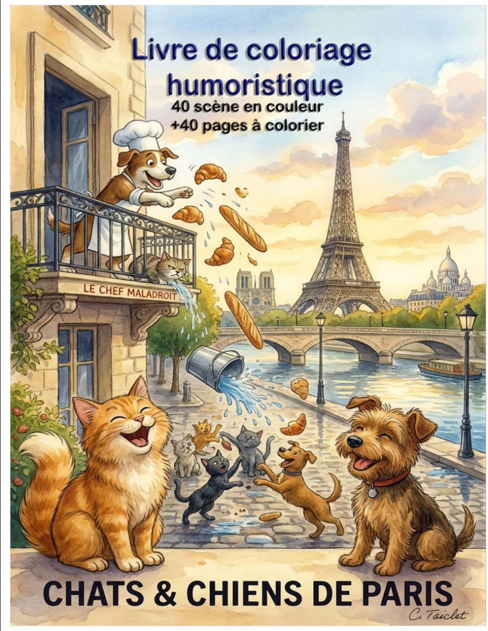 Chats & Chiens de Paris: Livre de coloriage humoristique – 32 scènes en couleur + 32 pages à colorier