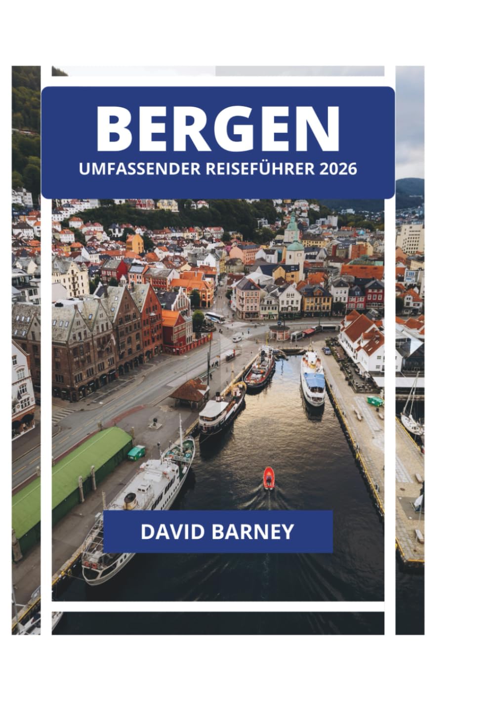 BERGEN UMFASSENDER REISEFÜHRER 2026