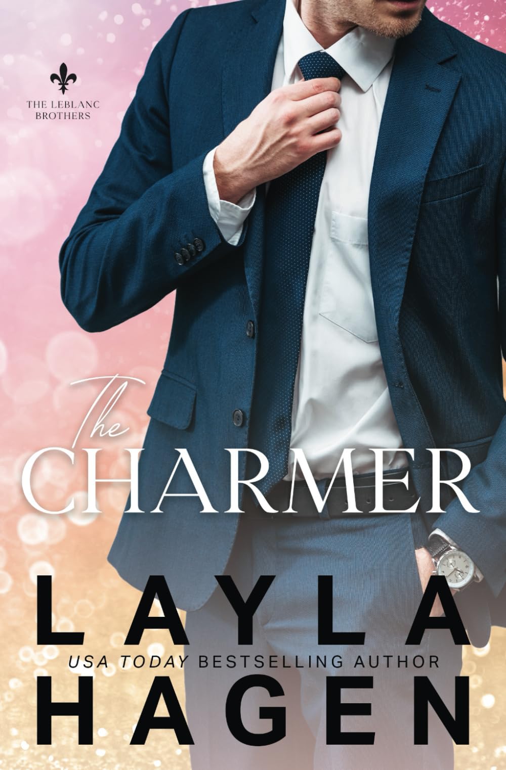 The Charmer: A Fake Relationship Romance (The Leblanc Brothers)