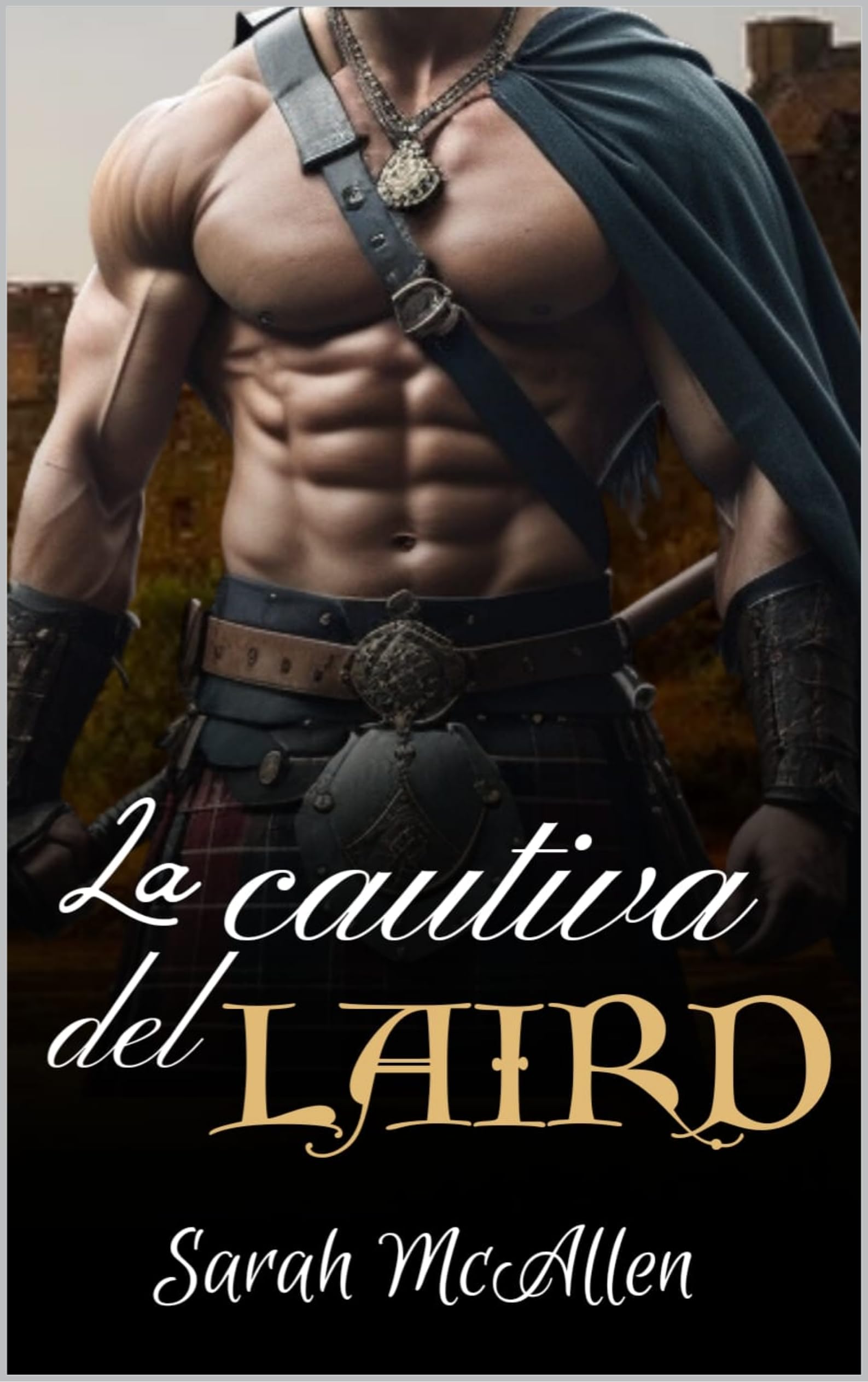 La cautiva del LAIRD (Lairds de las Highlands nº 1) (Spanish Edition)