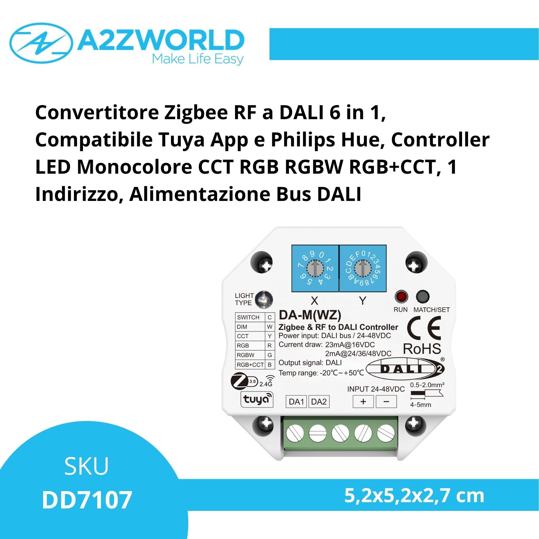 Convertisseur Zigbee RF vers DALI, compatible avec Tuya APP et Philips Hue, contrôleur 6 en 1 pour monocouleur CCT RGB RGBW RGB+CCT, 1 adresse, alimentation par bus 15 mA@16 VDC ou 2 mA@24VDC