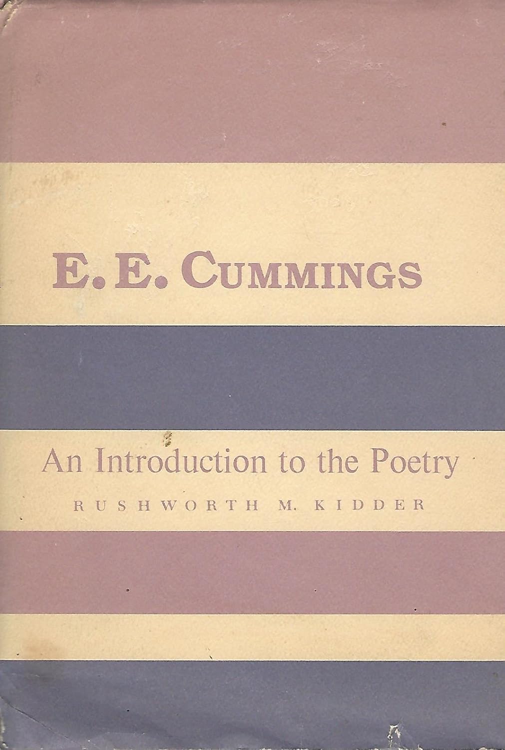 E.E. Cummings An Introduction to the Poetry Kidder, Rushworth M