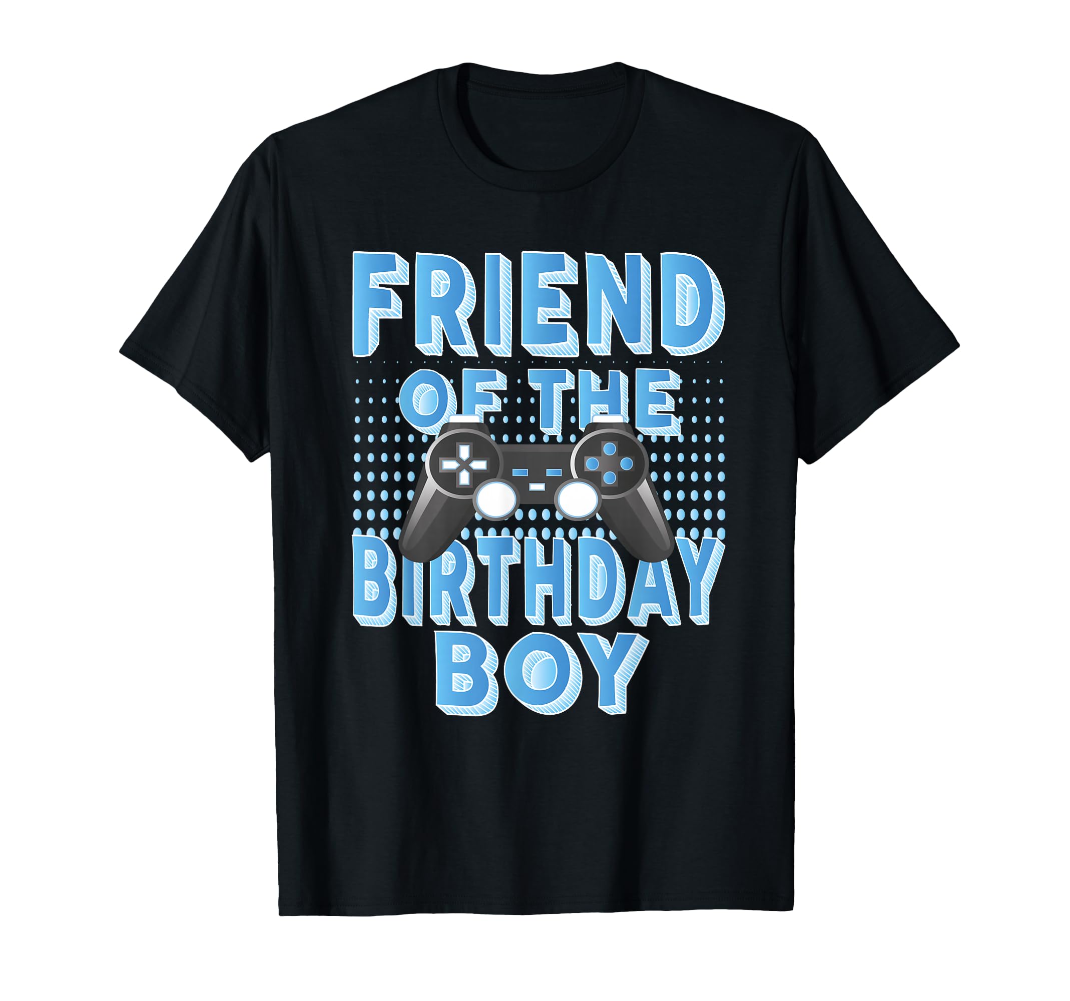 Friend Of The Birthday Boy Gamer B-day Party T-Shirt
