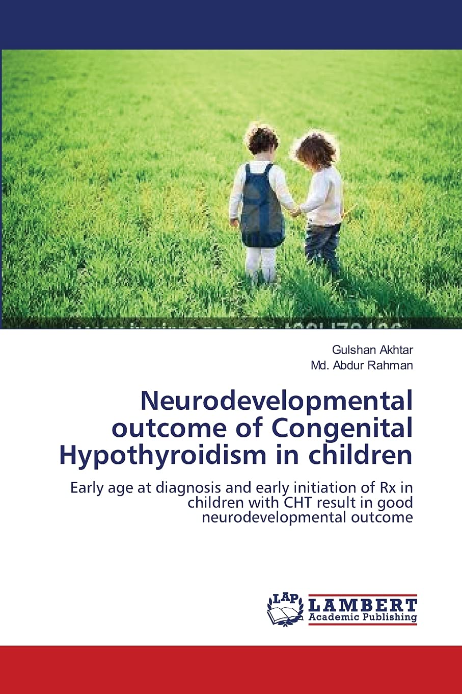 Neurodevelopmental outcome of Congenital Hypothyroidism in children: Early age at diagnosis and early initiation of Rx in children with CHT result in good neurodevelopmental outcome