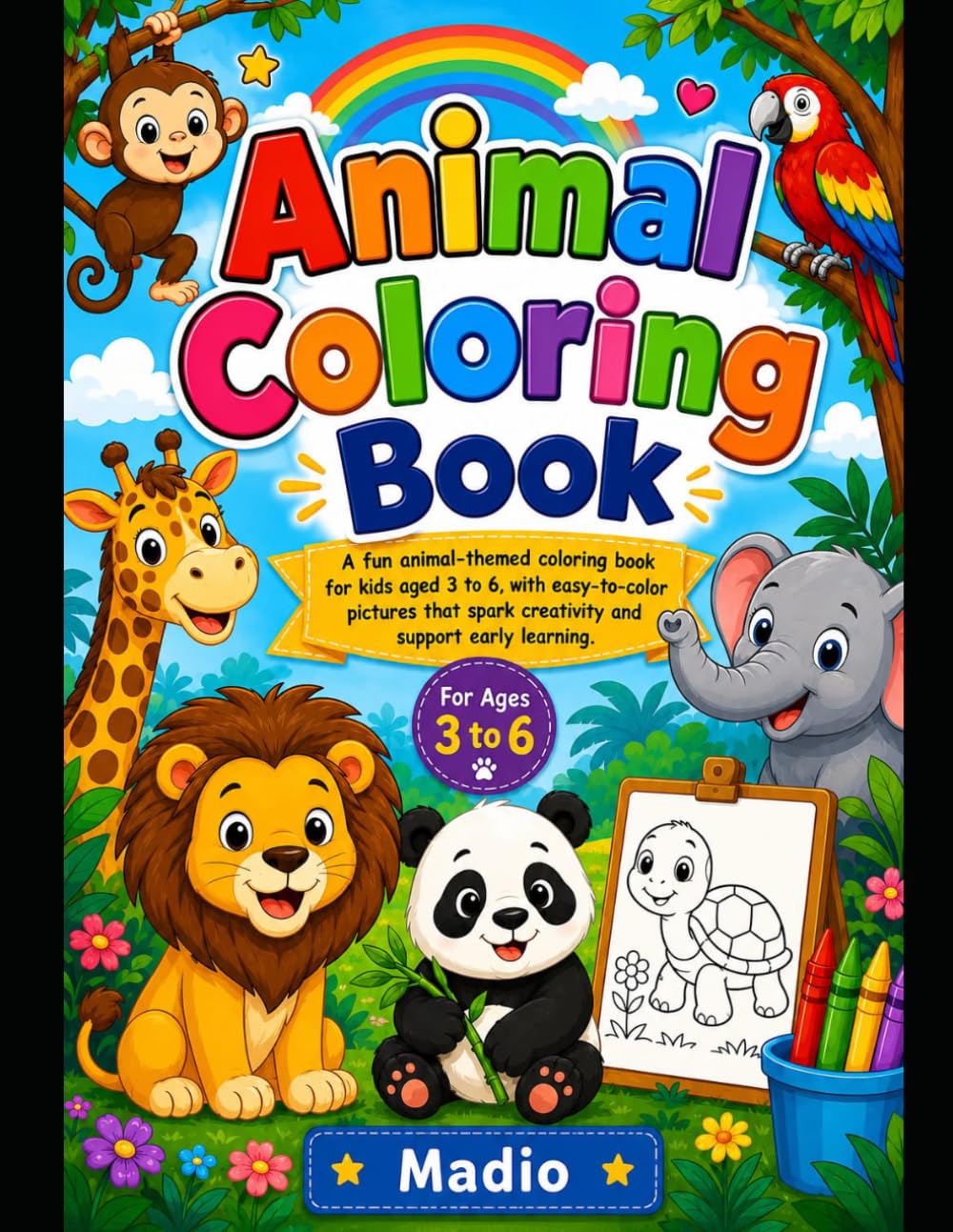 Animal Coloring Book for Kids Ages 3-6: Fun and Easy Animal Coloring Pages for Toddlers and Preschoolers to Boost Creativity, Learning, and Fine Motor Skills