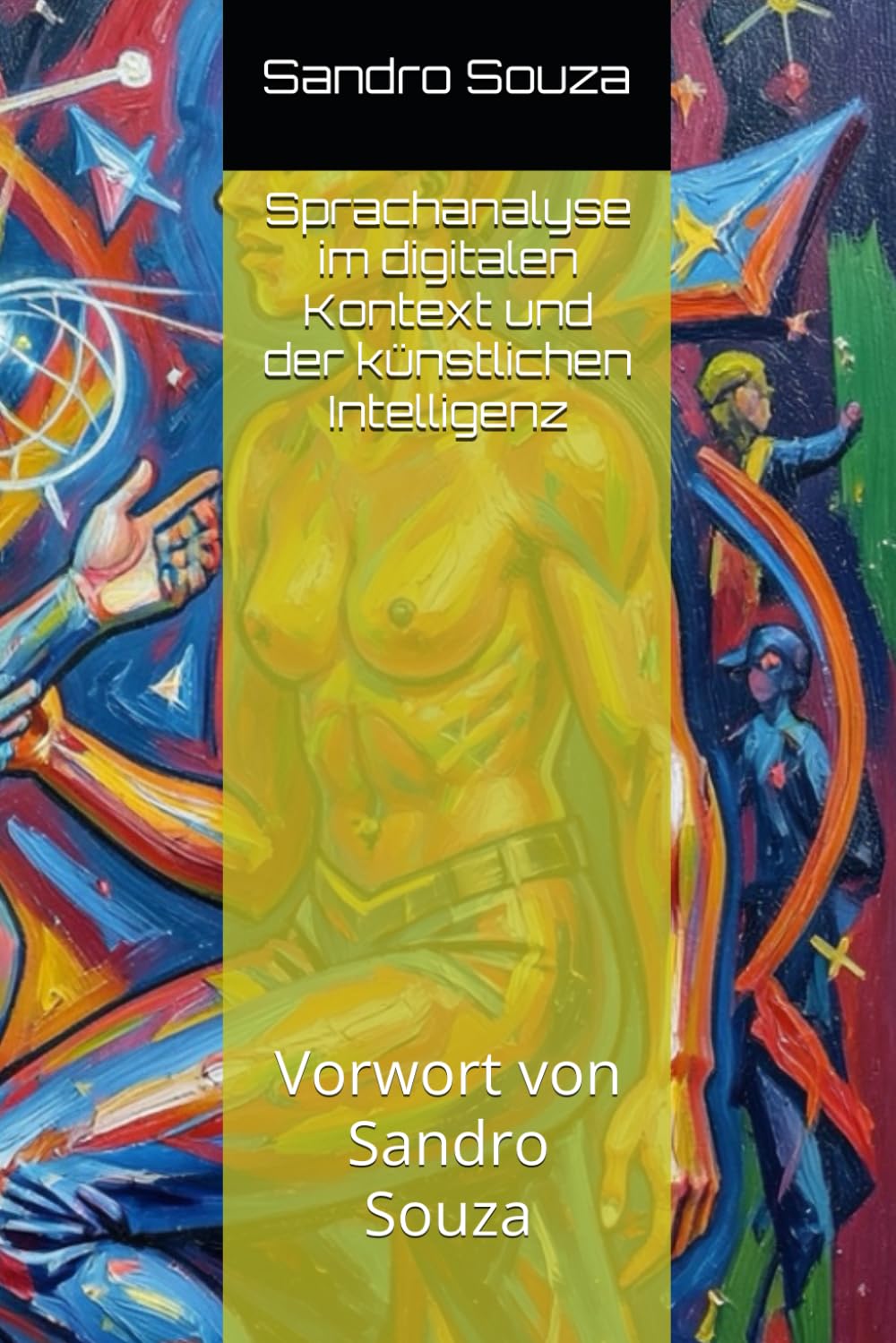 Sprachanalyse im digitalen Kontext und der künstlichen Intelligenz: Vorwort von Sandro Souza