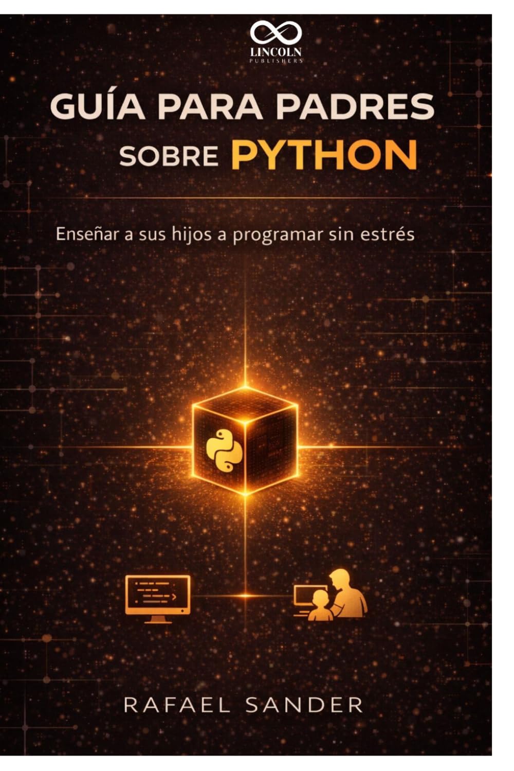 Guía para padres sobre Python: Enseñar a sus hijos a programar sin estrés