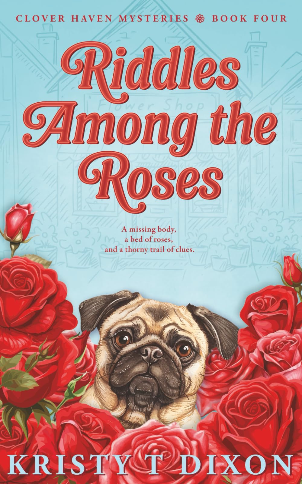 Riddles Among the Roses (Clover Haven Mysteries)