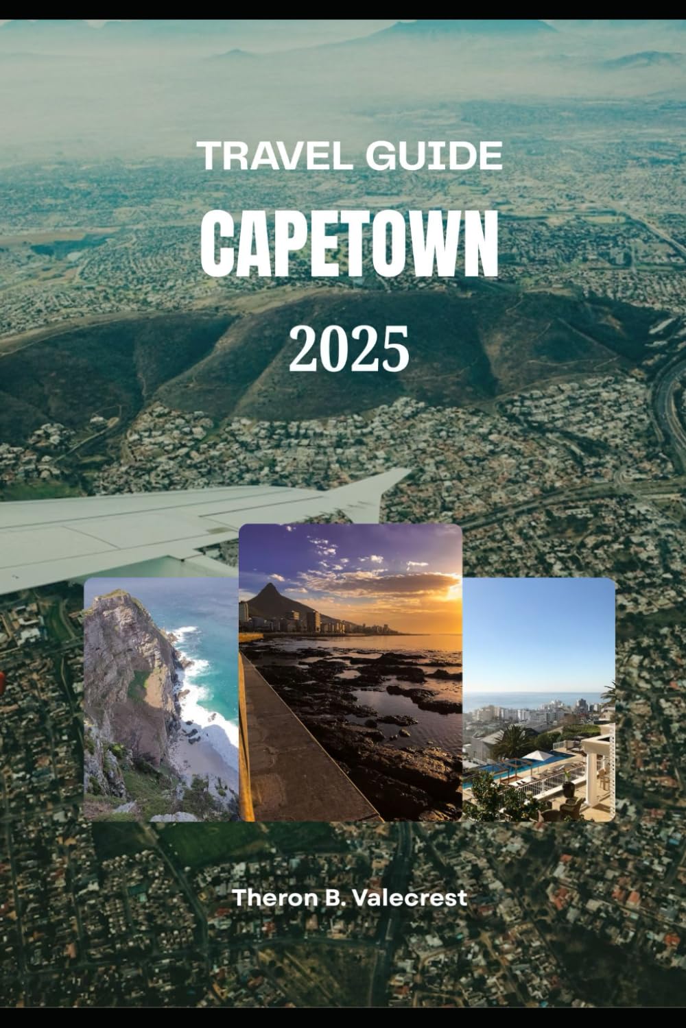 CAPETOWN TRAVEL GUIDE 2025 (Pathfinders: Ultimate Travel Guides)