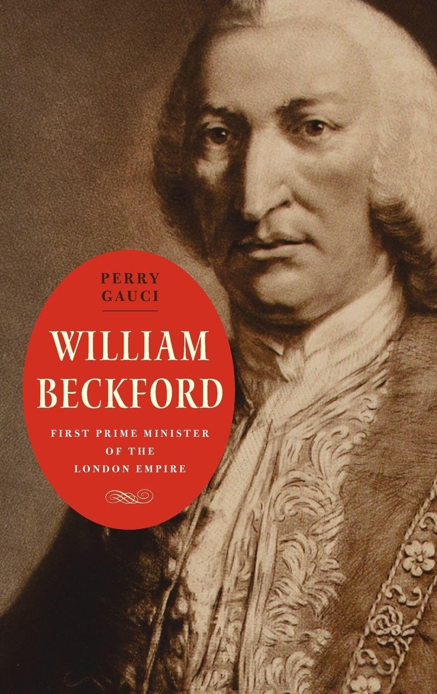 William Beckford: First Prime Minister of the London Empire (Lew