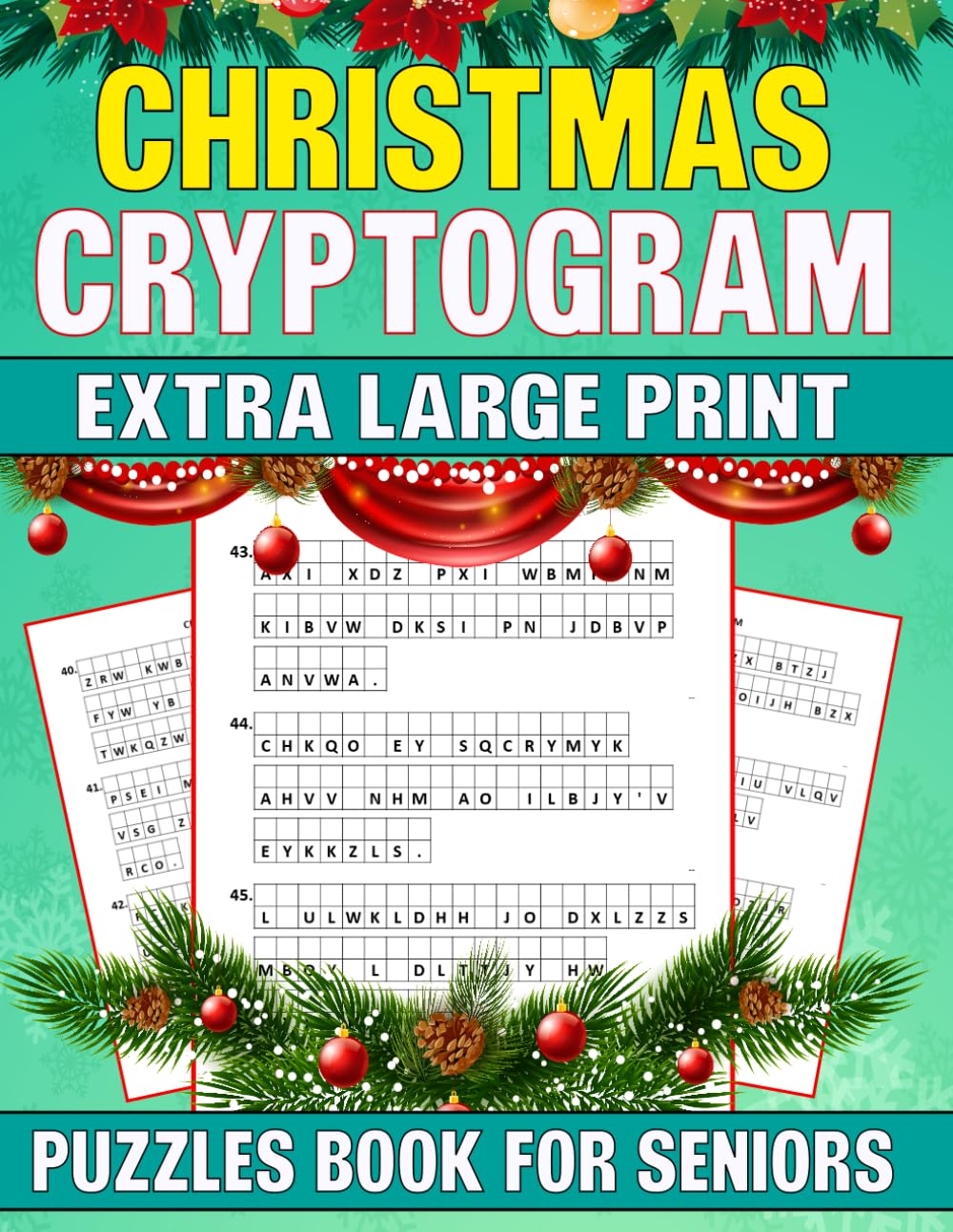 Extra Large Print Christmas Cryptogram Puzzles Book For Seniors: Enhance your cognitive abilities by solving relaxing & fun seasonal puzzles designed for adults.
