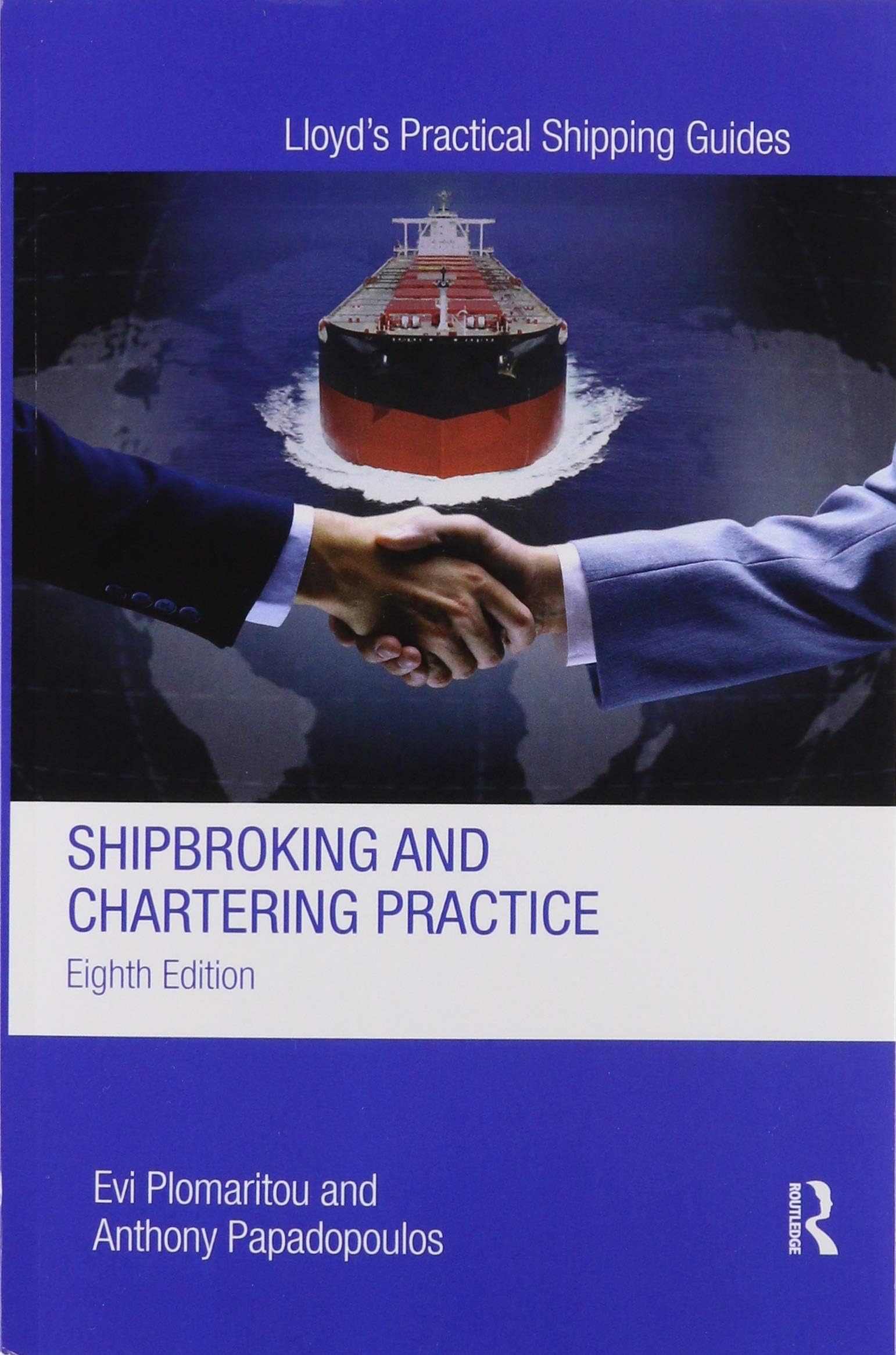 Shipbroking and Chartering Practice (Lloyd's Practical Shipping Guides)