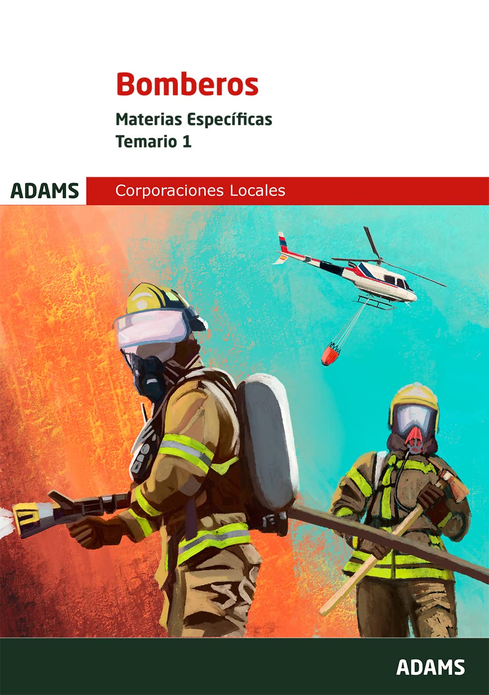Bomberos. Materias Específicas. Temario 1: 2 (Temario Bomberos Genérico. Materias Específicas (OC))