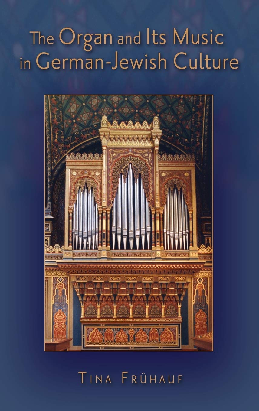 The Organ and its Music in German-Jewish Culture Comprendre l'Histoire