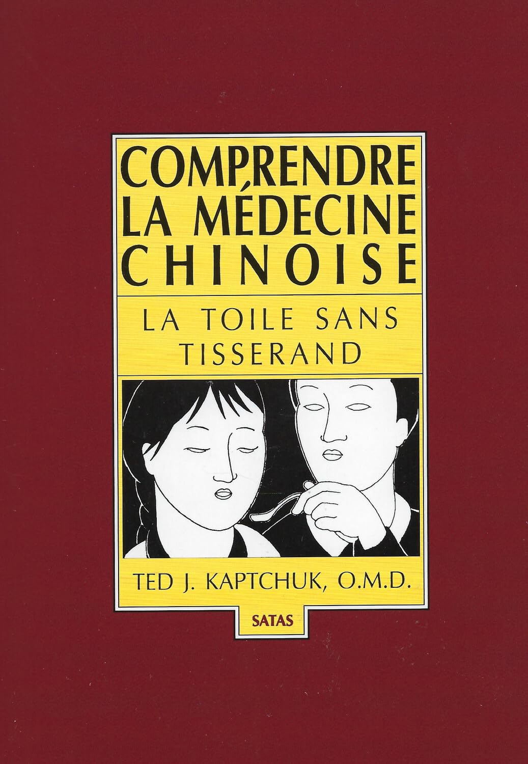 Comprendre la médecine chinoise. La toile sans tisserand