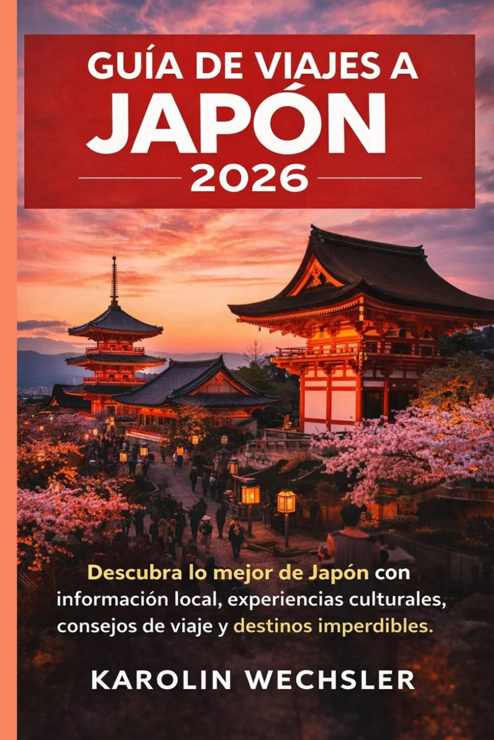 GUÍA DE VIAJES A JAPÓN 2026: Descubra lo mejor de Japón con información local, experiencias culturales, consejos de viaje y destinos imperdibles.