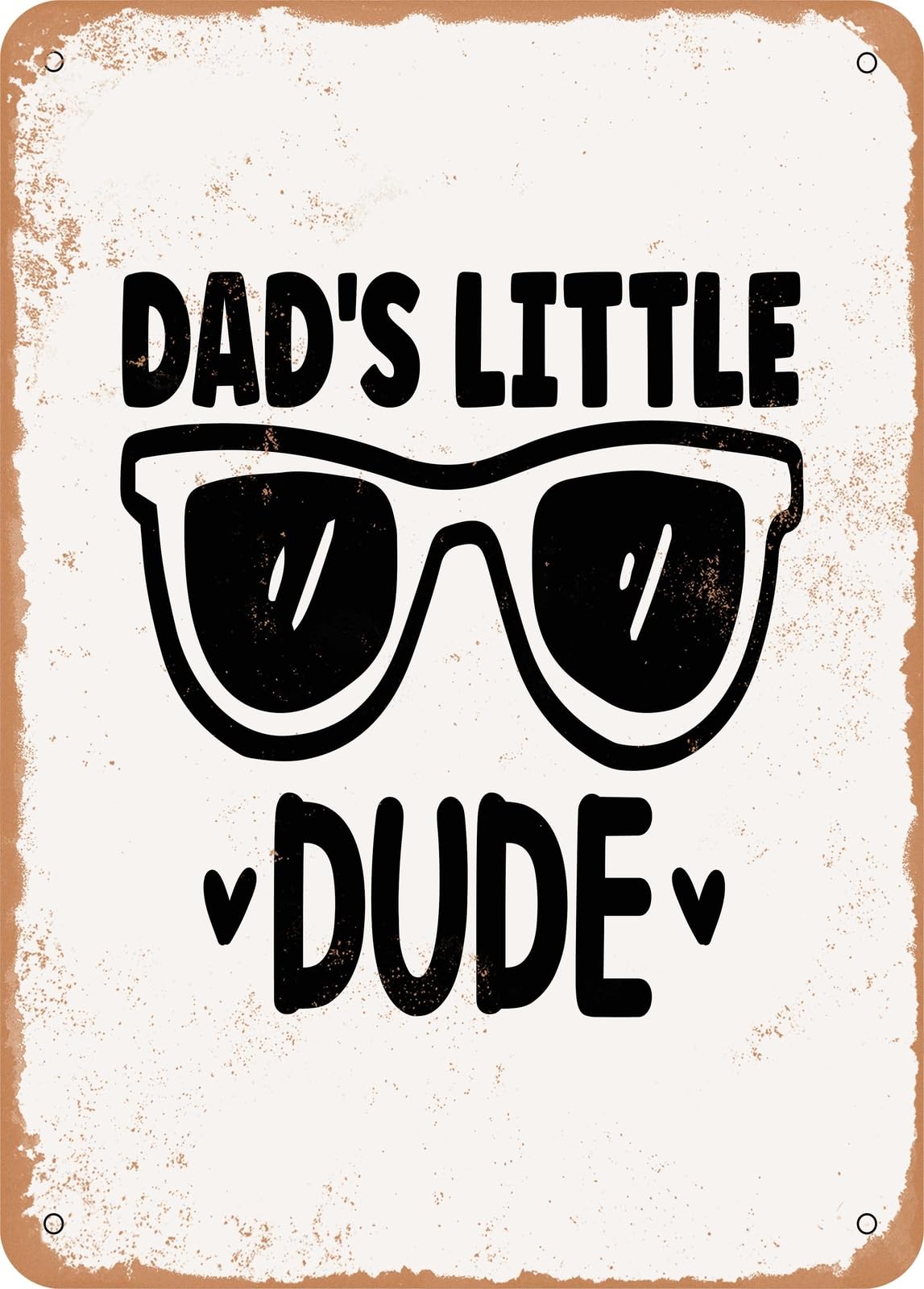 Miaomansenstore Metal Sign - Dads Little Dude - 2 - Vintage Rusty Look Home Decor