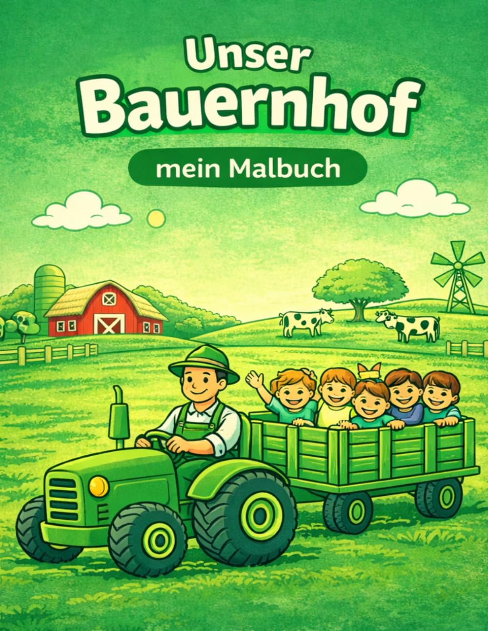 Unser Bauernhof: Für Kinder von 3 bis 6 Jahren