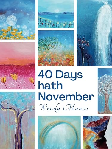 40 Day hath November: Personal Prophetic Paintings