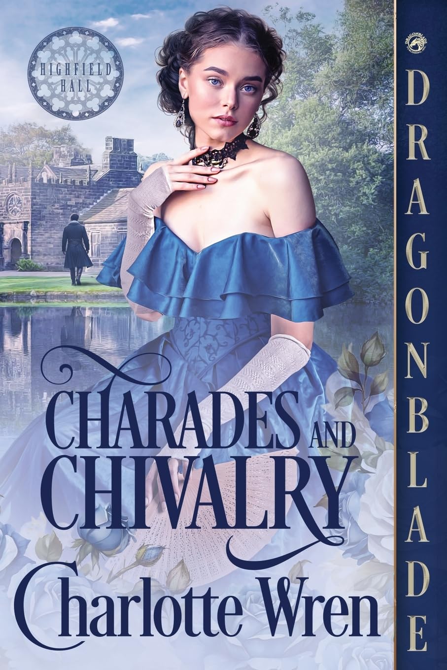 Charades and Chivalry: A Victorian Historical Romance: 2 (Highfield Hall)