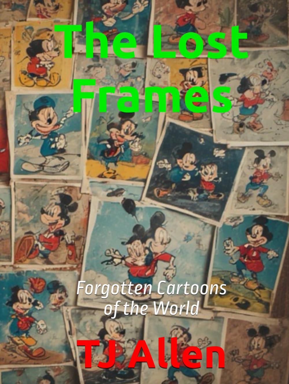 The Lost Frames: Forgotten Cartoons of the World