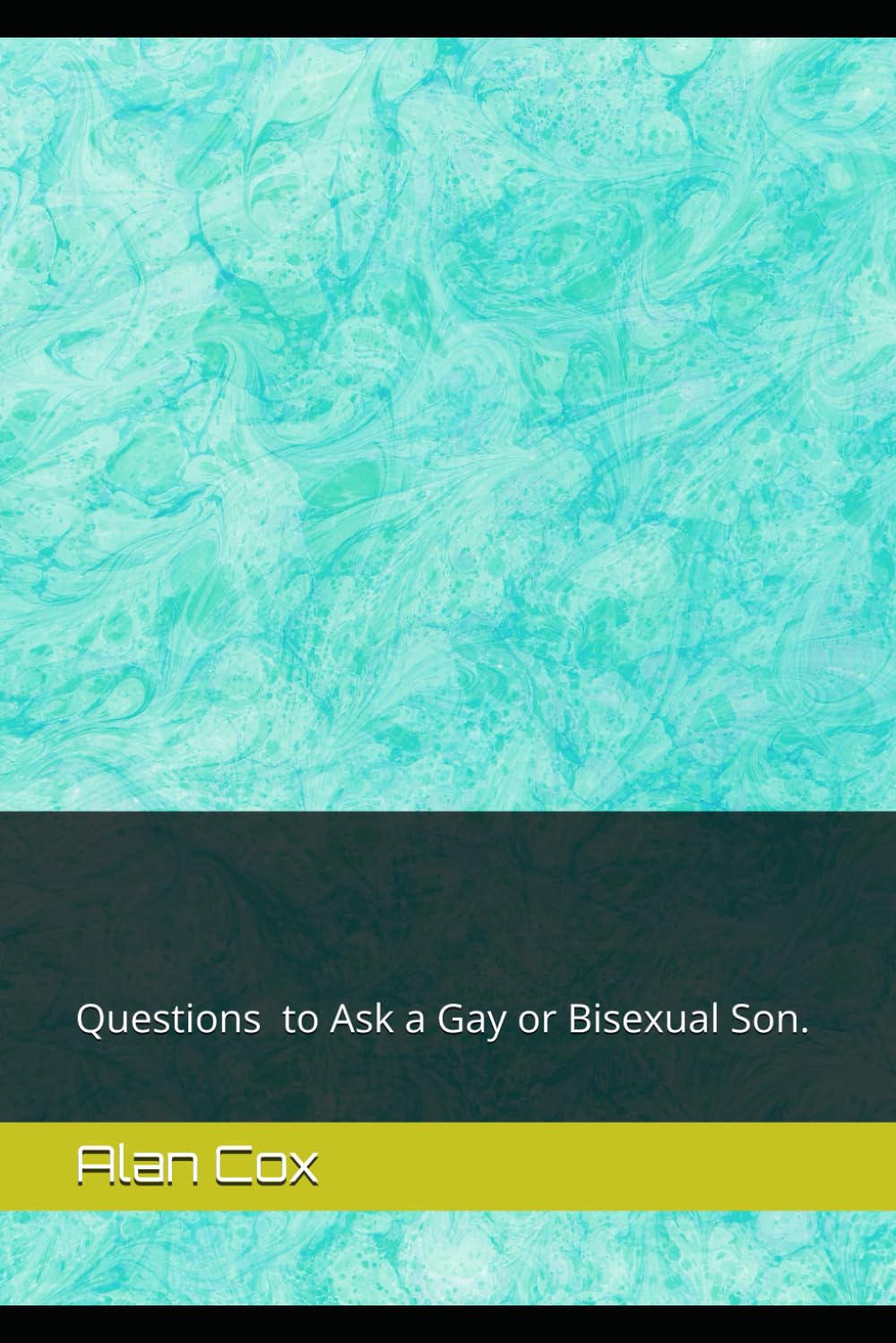 Questions to Ask a Gay or Bisexual Son. (Coming Out.)