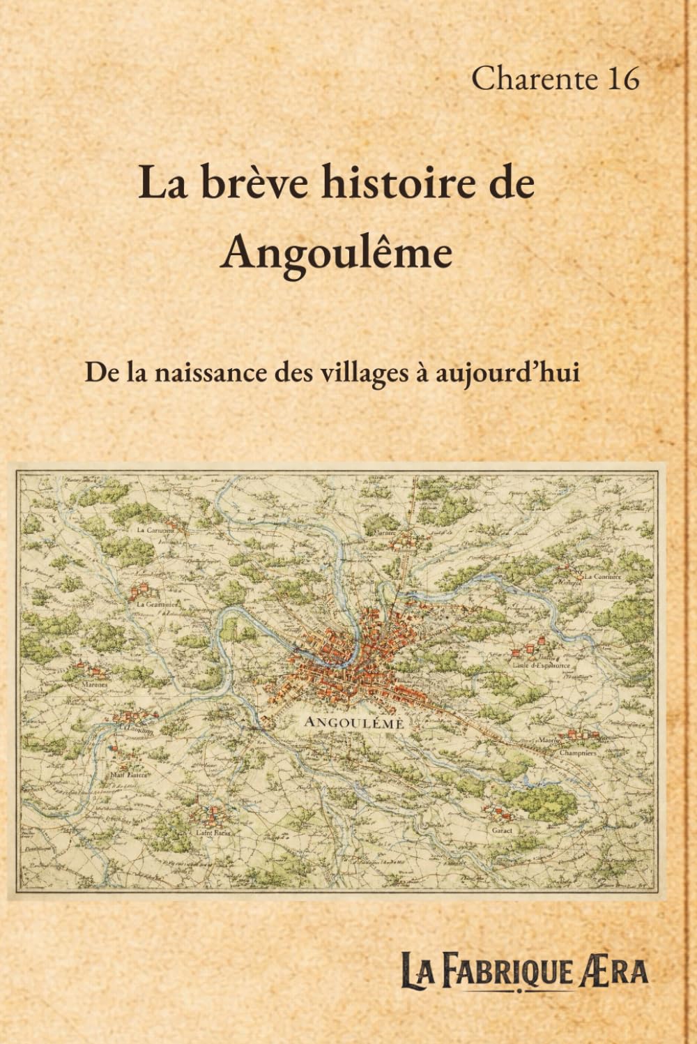 La brève histoire de Angoulême: De la naissance des villages à aujourd'hui