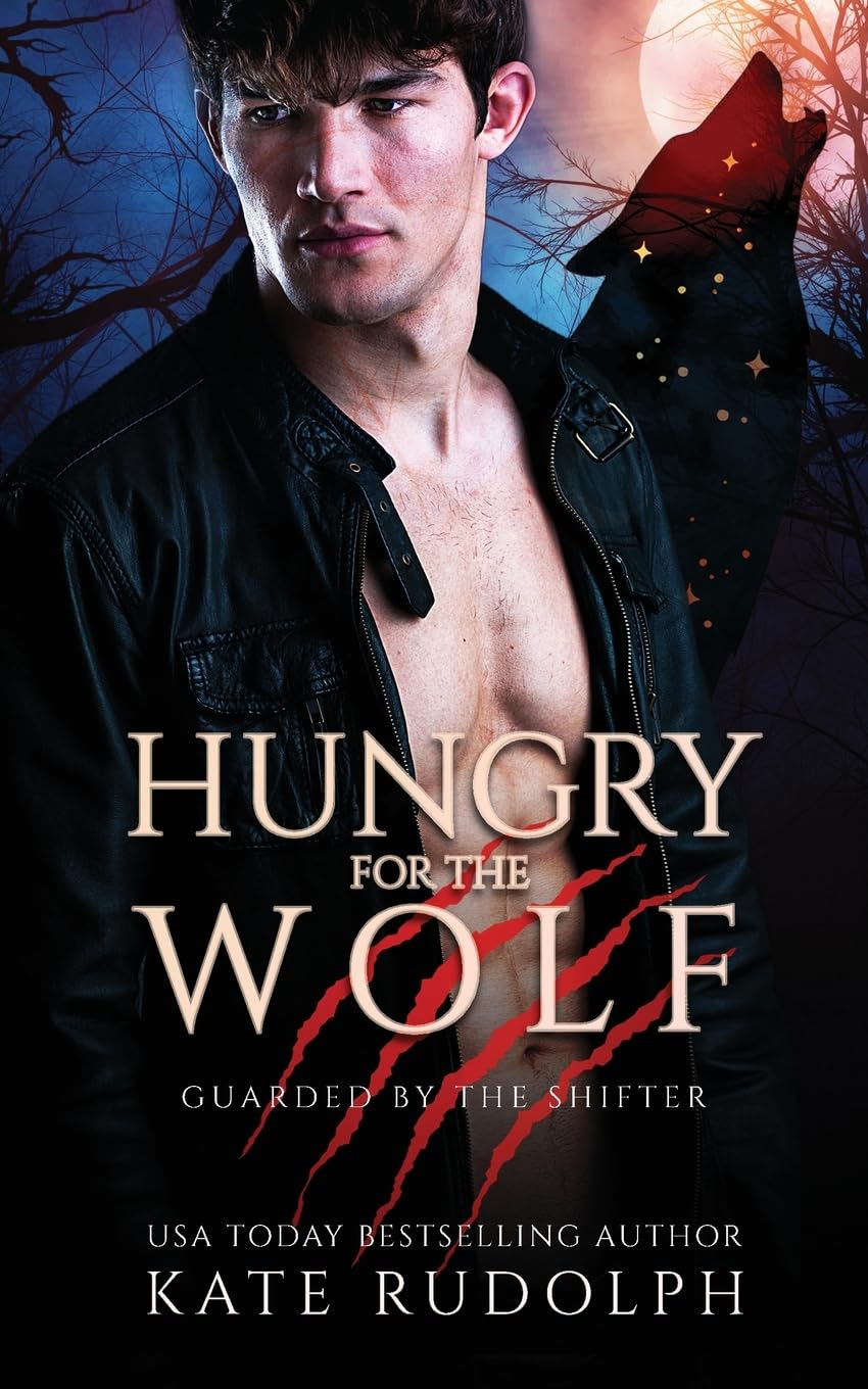 Hungry for the Wolf: Shifter Bodyguard Romance: Werewolf Bodyguard Romance: 4 (Guarded by the Shifter)