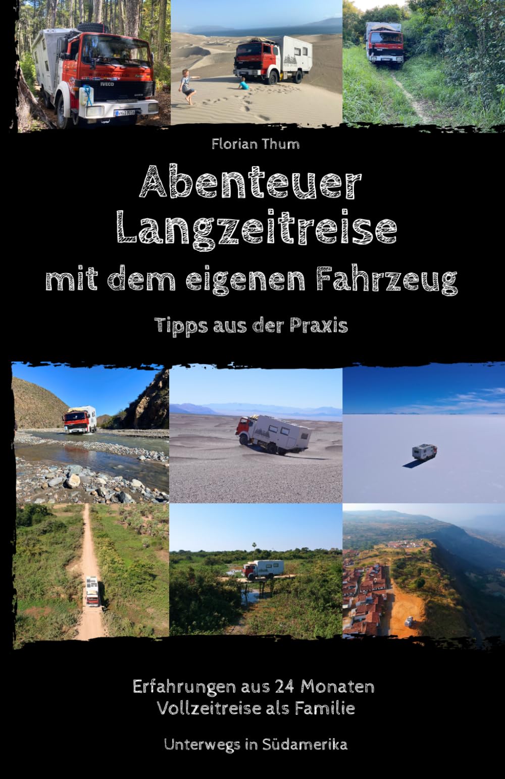 Abenteuer Langzeitreise mit dem eigenen Fahrzeug: Tipps aus der Praxis
