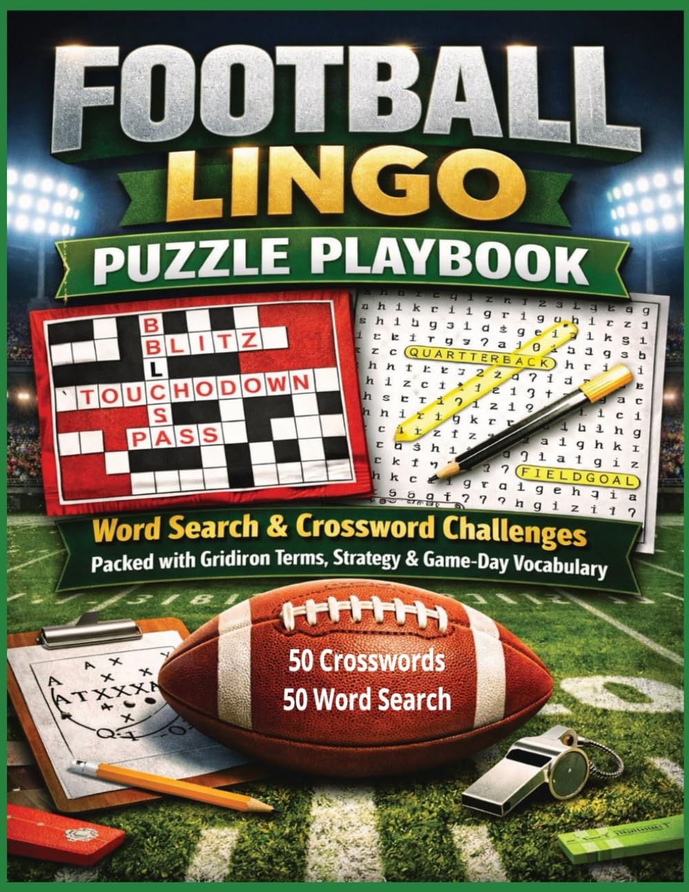 Football Lingo Puzzle Playbook: Word Search and Crossword Challenges Packed with Gridiron Terms, Strategy, and Game-Day Vocabulary